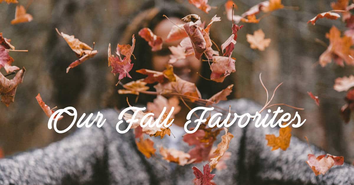 Fall Favorites 1200x628 - Blog and News